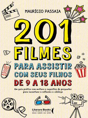 cover image of 201 filmes para assistir com seus filhos de 9 a 18 anos